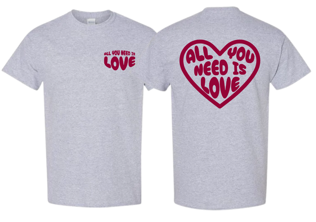 All You Need Is Love Tee