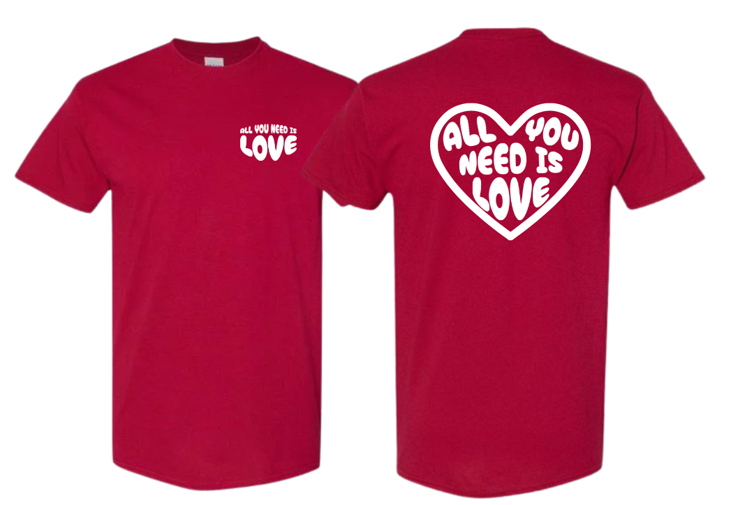 All You Need Is Love Tee