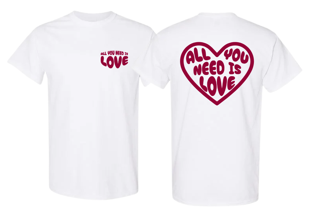 All You Need Is Love Tee