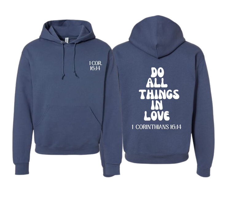 Do All things In Love Hoodie