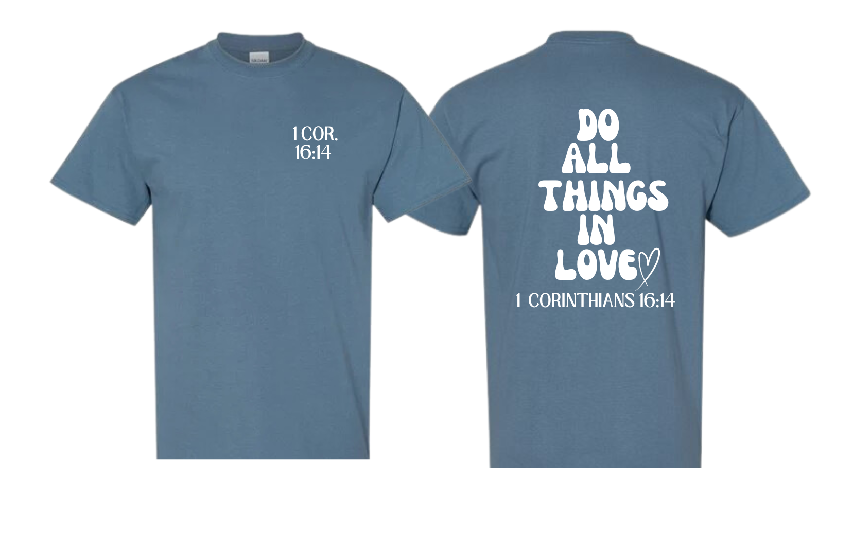 Do All Things In Love Tee