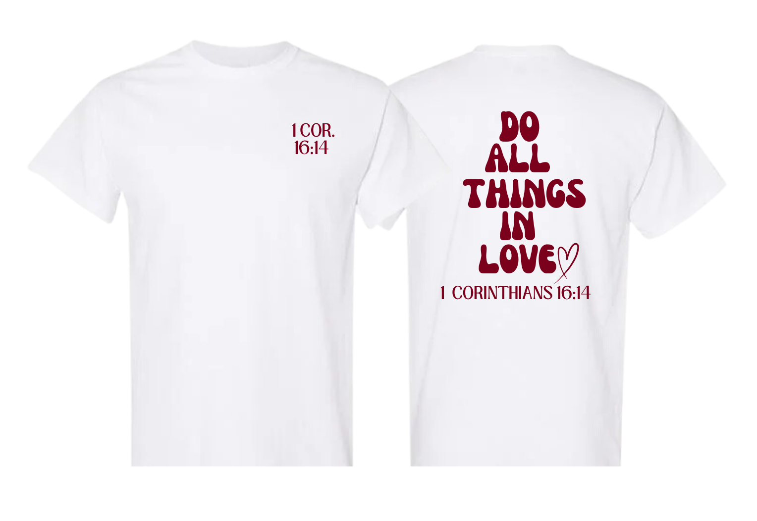 Do All Things In Love Tee