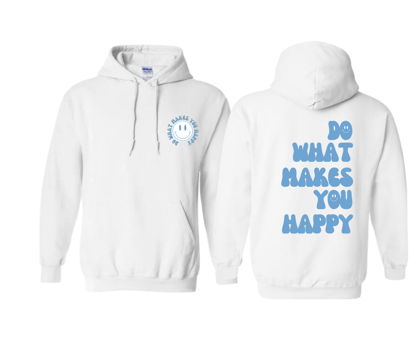 Do What Makes You Happy Hoodie