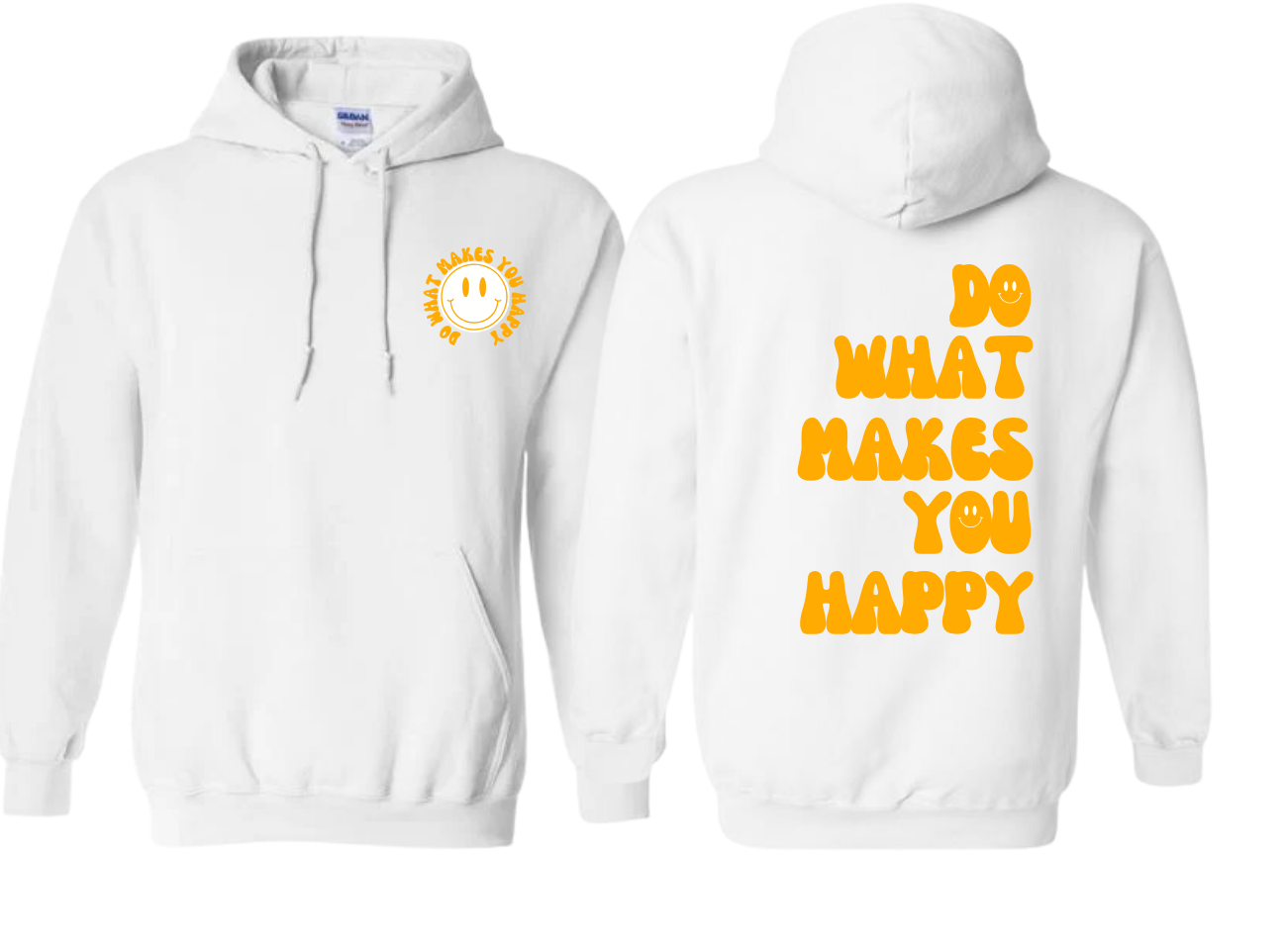 Do What Makes You Happy Hoodie