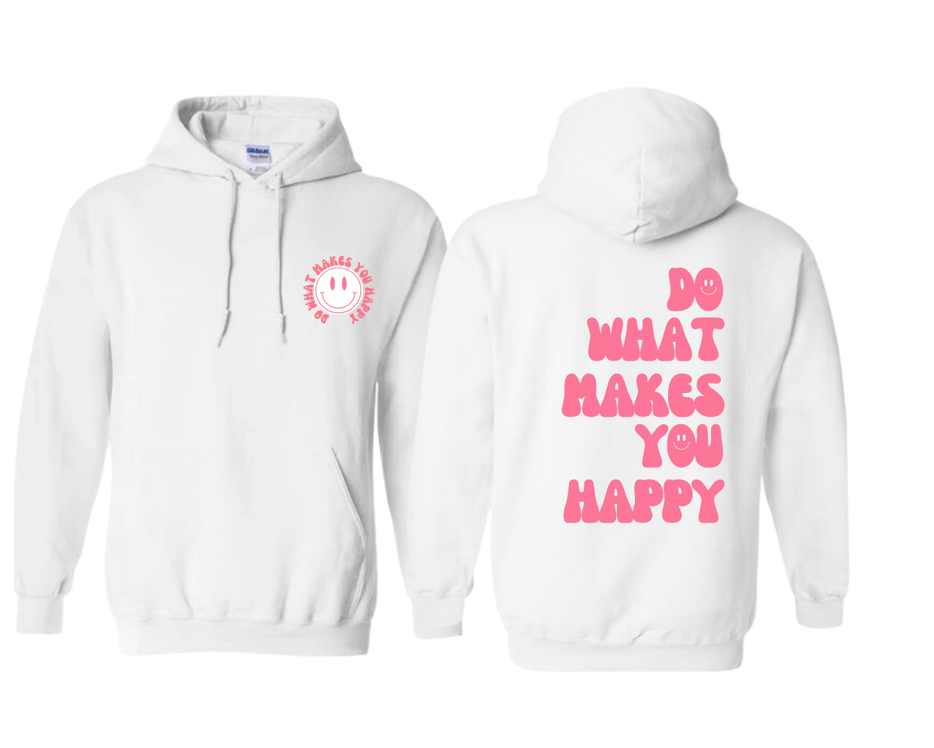 Do What Makes You Happy Hoodie