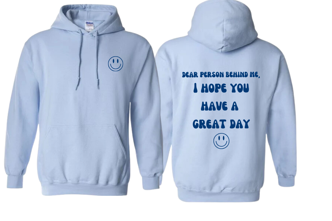 Have a Great Day Hoodie