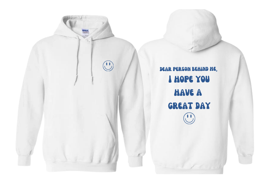 Have a Great Day Hoodie