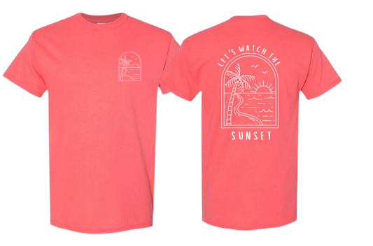 Let's Watch the Sunset Tee
