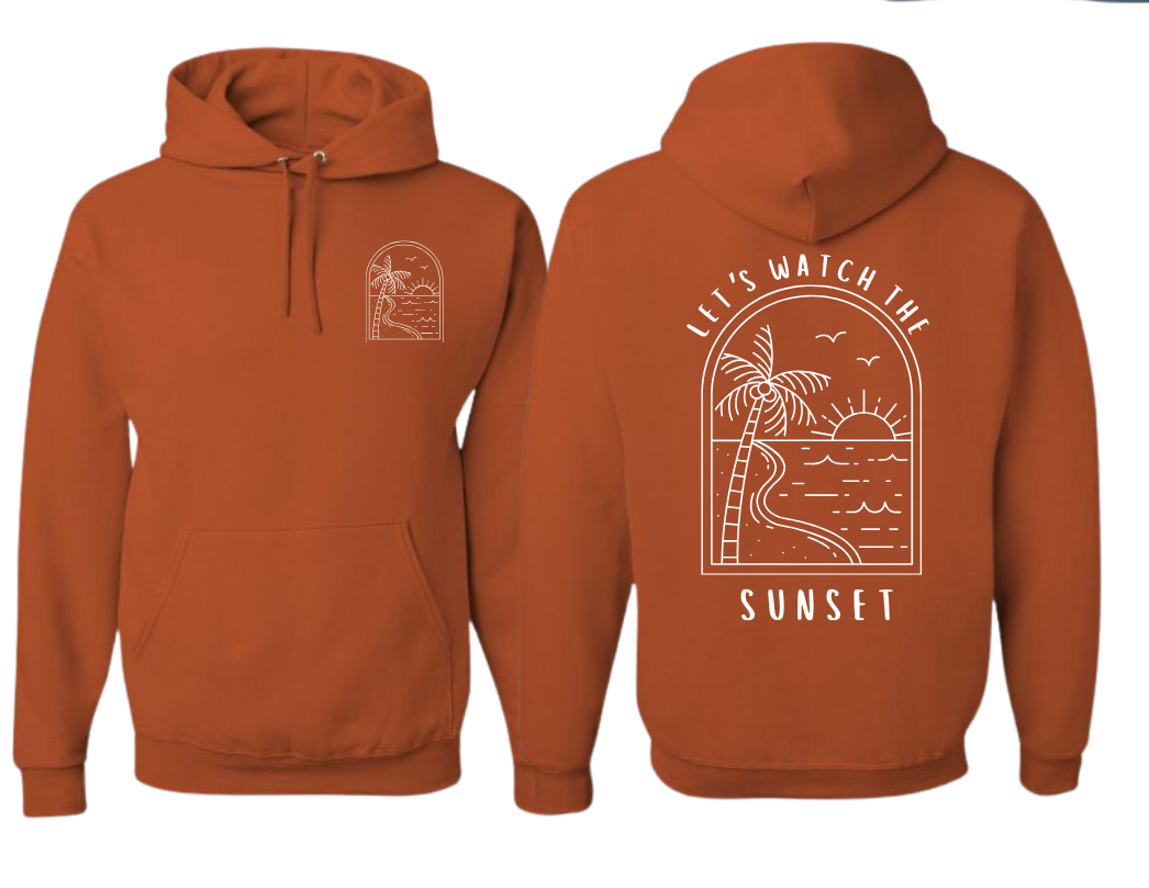 Let's Watch the Sunset Hoodie
