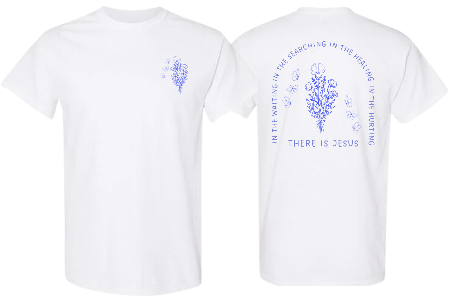 There Is Jesus Tee