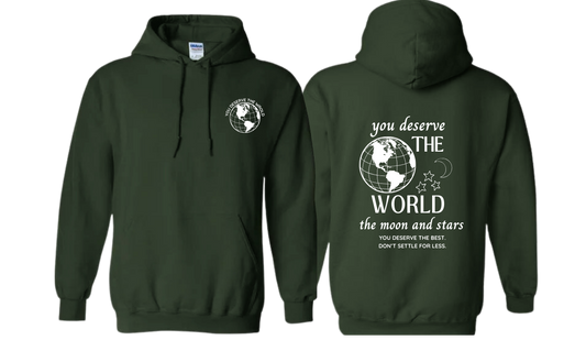 You Deserve the World Hoodie