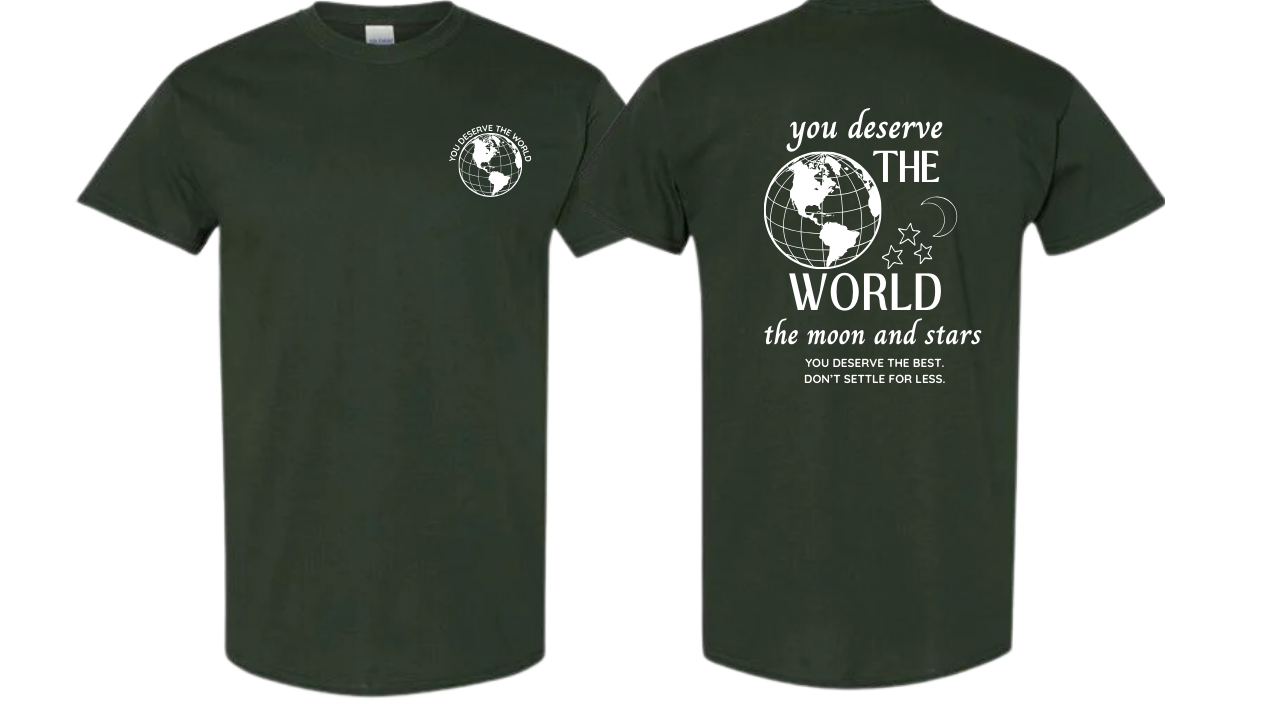 You Deserve the World Tee